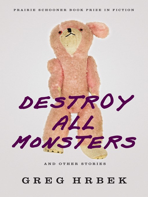 Cover image for Destroy All Monsters, and Other Stories